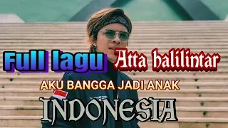 Download full Lagu terbaru atta halilintar ||AKU BANGA JADI ANAK INDONESIA MP3