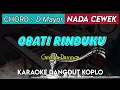 Download Lagu OBATI RINDUKU - KARAOKE DANGDUT KOPLO || Nada Cewek