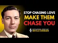 Download Lagu Stop Chasing Love – Make Them Chase You | Neville Goddard Secrets to Attraction \u0026 Manifestation