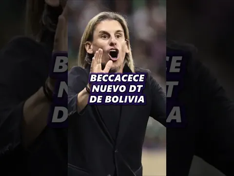Y SI BECCACECE ES EL NUEVO ENTRENADOR DE BOLIVIA  #futbol #copalibertadores #eliminatoriasusa2026