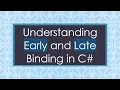Understanding Early and Late Binding in C