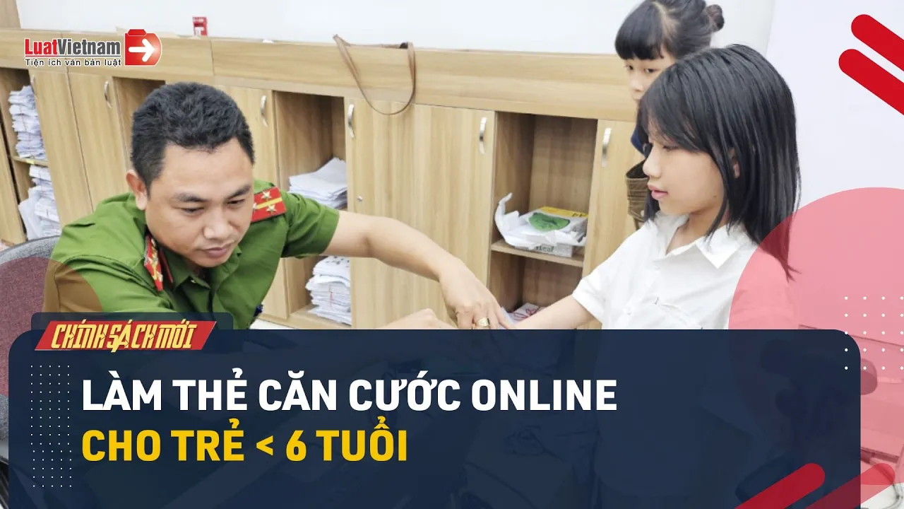 Outline Video Hướng Dẫn Cách Làm Thẻ Căn Cước Online Cho Trẻ Dưới 6 Tuổi | LuatVietnam