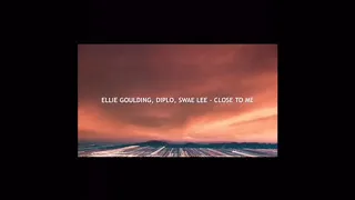 Download Ellie Goulding, Diplo, Swae Lee - Close To Me (Lyrics) MP3