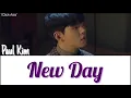 폴킴 (Paul Kim) - New Day [가사 HAN/ROM/ENG]