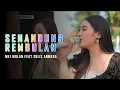 Download Lagu SENANDUNG REMBUALAN - MEI WULAN feat SULIS || LIVE.DS.SURADADI RT:02/RW:11, KEC.SURADADI-KAB.TEGAL
