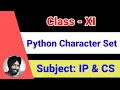 4 Python Character Set Class 11-Informatics Practices Computer Science