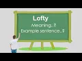 Lofty meaning in Urdu Lofty with sentence example How to pronounce Lofty