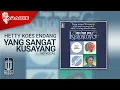 Download Lagu Hetty Koes Endang - Yang Sangat Kusayang (Official Karaoke Video) | No Vocal