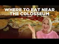 Where to eat near the Colosseum - pizza pasta gelato and more