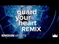 Lagu Guard Your Heart (BigRoom Remix 4K) - KINGDOM Artists