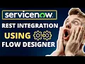 Rest Integration Using Flows ServiceNow Flow Designer
