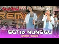 Download Lagu INDAH WATY - SETIA NUNGGU‼️X-TREME LIVE MUSIC ‼️Lagu Viral Ditiktok 2023 LAGU TERBARU