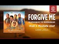 Wali x Mostafa Atef - Forgive Me (Marhaban Ya Ramadhan) | Lirik Lagu