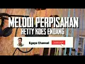 Melodi Perpisahan lagu Hetty Koes Endang ( karaoke)