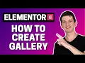 How To Create Gallery in Elementor
