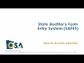 State Auditor s Form Entry System SAFES How to Access and Use