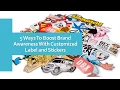 How Customized Label and Stickers Can Boost Brand Awareness