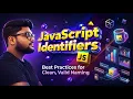 JavaScript Identifiers Explained Naming Variables Functions the Right Way