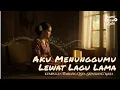 Download Lagu Kumpulan Tembang Cinta Sepanjang Masa | Aku Menunggumu Lewat Lagu Lama