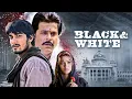 Download Lagu Black \u0026 White (2008) Full Movie With English Subtitle - Anil Kapoor, Anurag Sinha, Shefali Shah