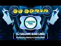 Download Lagu DJ SALAWE BAGI LIMA || Lagu Sunda Remix Terbaru