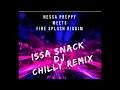 Nessa Preppy - Issa Snack Meets Fire Splash Riddim Dj Chilly Soca Remix