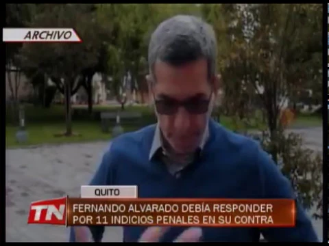 Fernando Alvarado debía responder por 11 indicios penales en su contra