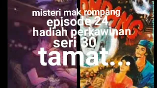 Download Misteri mak rompang episode 24 hadiah perkawinan seri 30 TAMAT MP3