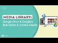 Download Lagu Media Library: Google Drive \u0026 DropBox, Bulk Action \u0026 Archive Assets (2/2)