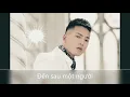 Download Lagu Đến sau một người  - Châu Khải Phong