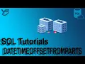 SQL Tutorials DATETIMEOFFSETFROMPARTS in