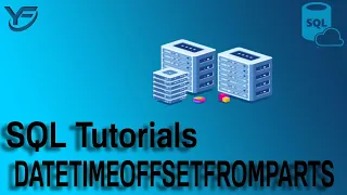 SQL Tutorials DATETIMEOFFSETFROMPARTS in