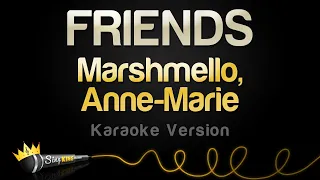 Marshmello Anne Marie FRIENDS Karaoke Version 