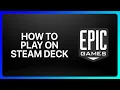 How To Play Epic Games On Steam Deck Tutorial