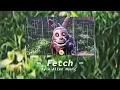 Fetch - Kyle Allen Music (slowed)