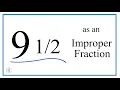 Write the Mixed Number 9 as an Improper Fraction