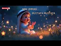 MUSTAFA MUSTAFA | ARABIC NAAT FOR KIDS | @miniummah786 @alquran5059 #misharybinrashidalafasy