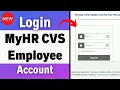 How To Login To MyHR CVS Employee