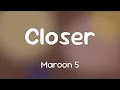 Download Lagu Maroon 5 \u0026 Marshmello - Closer  [Lyrics]