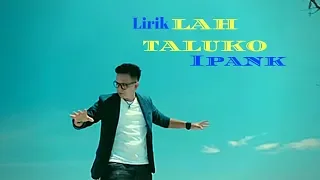 Download Ipank terbaru 2019    LAH TALUKO (Lirik) MP3