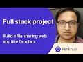 Full stack development project - Build a file sharing web app like Dropbox