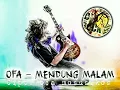 Download Lagu MENDUNG MALAM - OFA MOUSIKOS