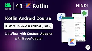 Custom Listview in Android Using Kotlin ListView with Custom Adapter ListView with BaseAdapter