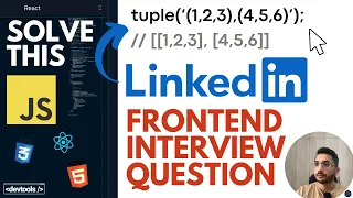 Solving LinkedIn Frontend Interview Question Tuple Arrays of Array JavaScript