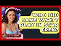 Who Did Jane Wyatt Play In Star Trek - Im a 50s Baby