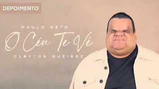 Paulo Neto e Clayton Queiroz - Depoimento "O Céu Te Vê"