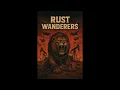 Download Lagu Rust Wanderers - The Chaos Collection (Full Album)