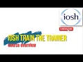 IOSH Train the Trainer Course Overview In English