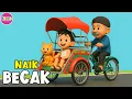 Lagu NAIK BECAK - Lagu Anak Anak  - Lagu Anak \u0026 Balita Paling Viral Terbaru