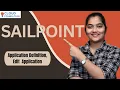 SailPoint Application Definition SailPoint Edit Application SailPoint Tutorial CloudFoundation